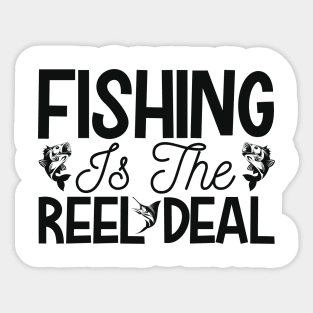 fishing is the reel deal Sticker